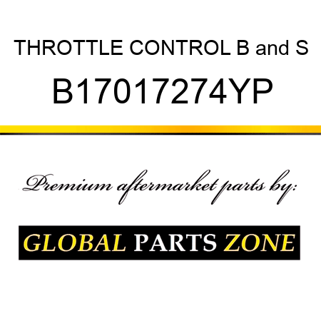 THROTTLE CONTROL B&S B17017274YP