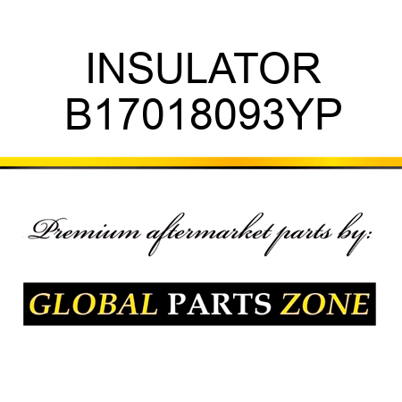 INSULATOR B17018093YP