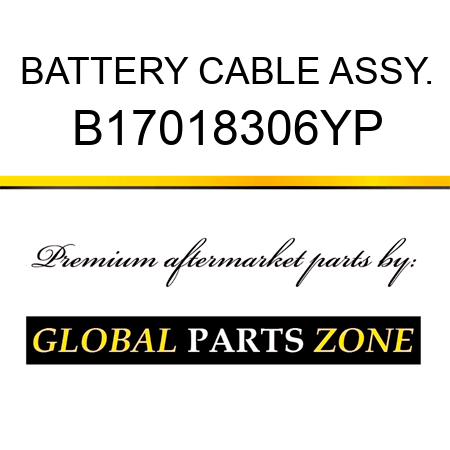 BATTERY CABLE ASSY. B17018306YP