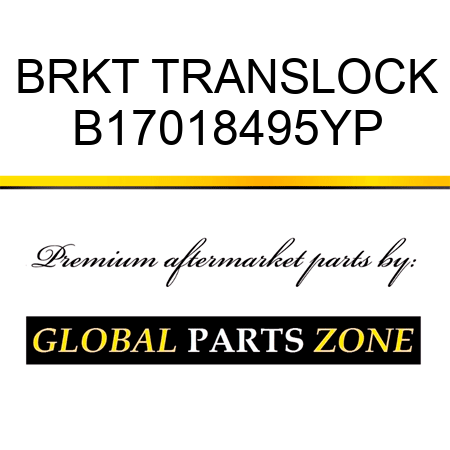 BRKT TRANSLOCK B17018495YP