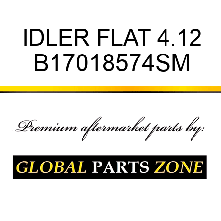 IDLER FLAT 4.12 B17018574SM