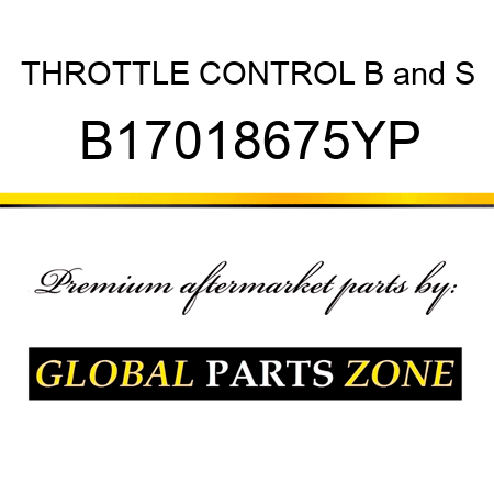 THROTTLE CONTROL B&S B17018675YP