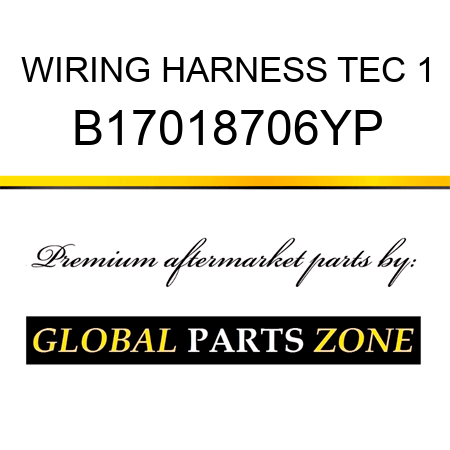 WIRING HARNESS TEC 1 B17018706YP