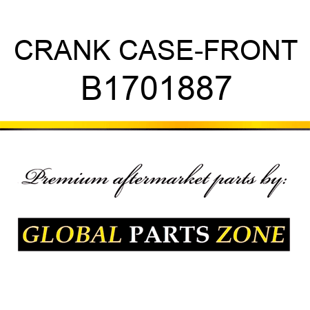 CRANK CASE-FRONT B1701887