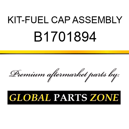 KIT-FUEL CAP ASSEMBLY B1701894