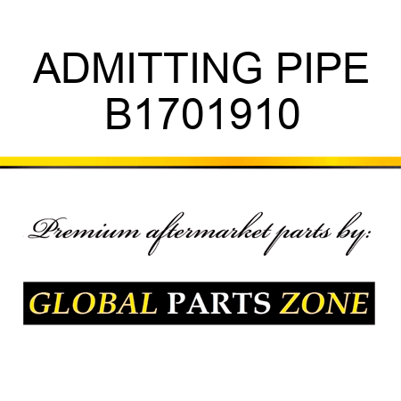 ADMITTING PIPE B1701910