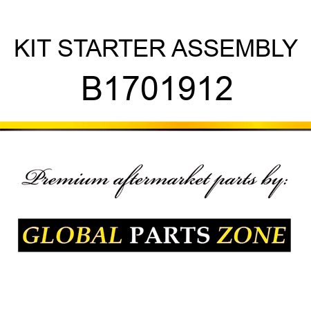 KIT STARTER ASSEMBLY B1701912