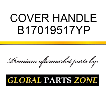 COVER HANDLE B17019517YP