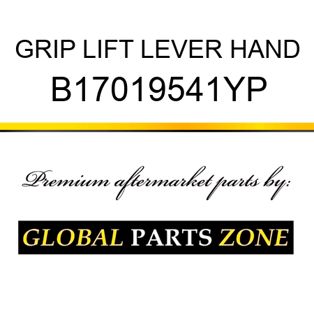 GRIP LIFT LEVER HAND B17019541YP