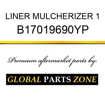 LINER MULCHERIZER 1 B17019690YP