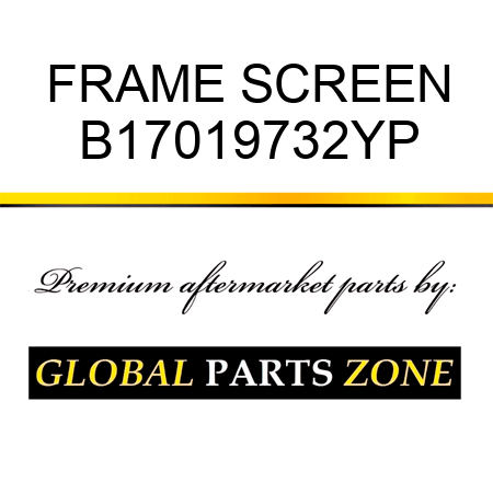 FRAME SCREEN B17019732YP