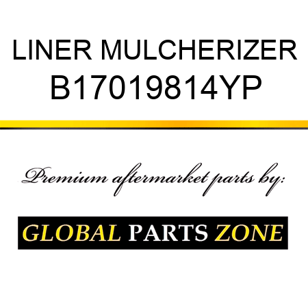 LINER MULCHERIZER B17019814YP