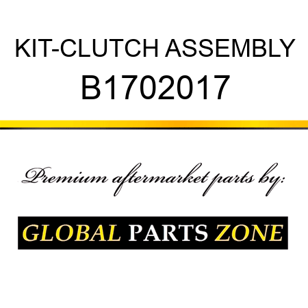 KIT-CLUTCH ASSEMBLY B1702017