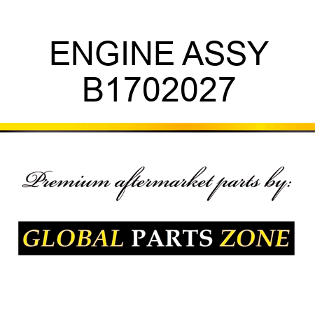 ENGINE ASSY B1702027