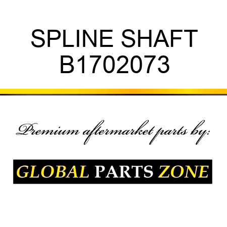 SPLINE SHAFT B1702073