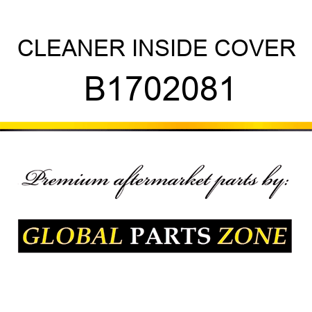 CLEANER INSIDE COVER B1702081