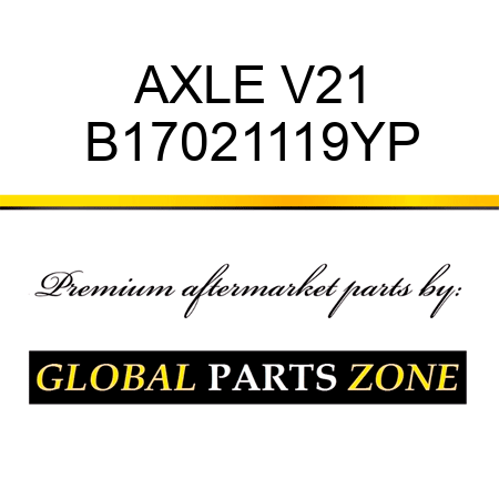 AXLE V21 B17021119YP