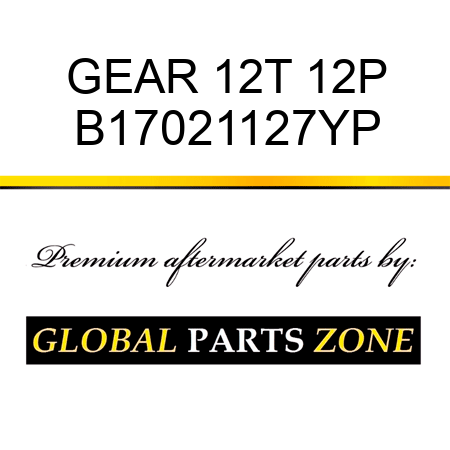 GEAR 12T 12P B17021127YP