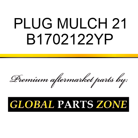 PLUG MULCH 21 B1702122YP