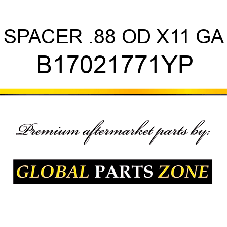 SPACER .88 OD X11 GA B17021771YP