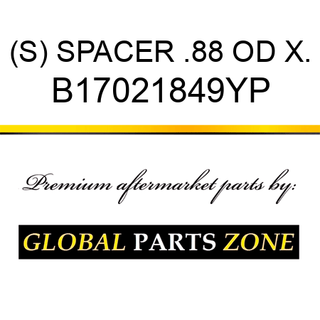 (S) SPACER .88 OD X. B17021849YP