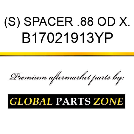 (S) SPACER .88 OD X. B17021913YP