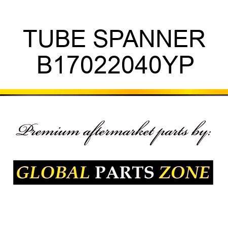 TUBE SPANNER B17022040YP