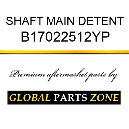 SHAFT MAIN DETENT B17022512YP