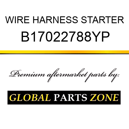 WIRE HARNESS STARTER B17022788YP