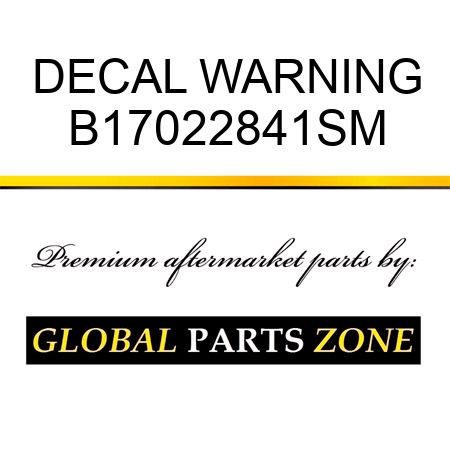 DECAL WARNING B17022841SM