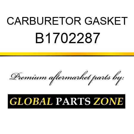 CARBURETOR GASKET B1702287