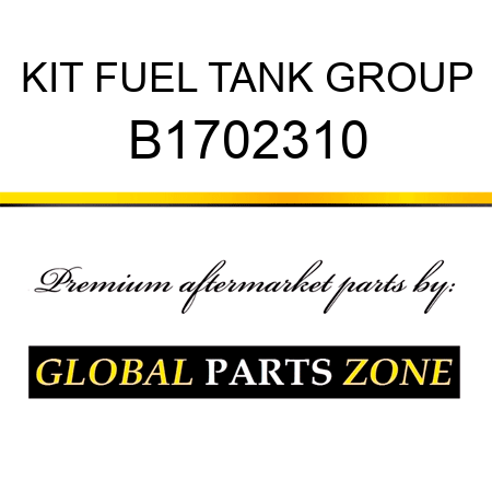 KIT FUEL TANK GROUP B1702310