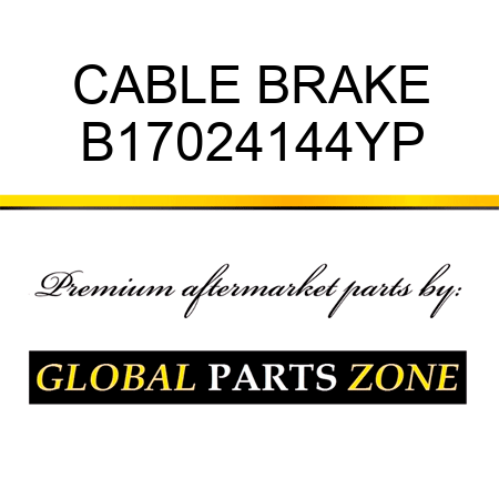 CABLE BRAKE B17024144YP