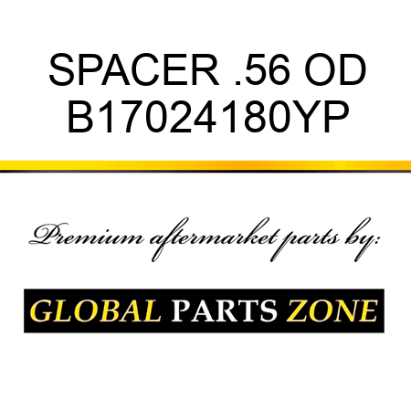 SPACER .56 OD B17024180YP