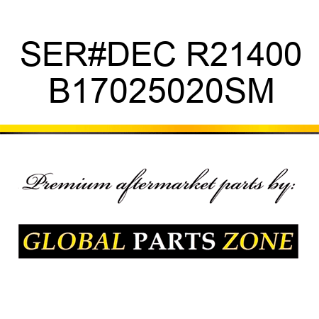 SER#DEC R21400 B17025020SM