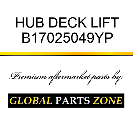 HUB DECK LIFT B17025049YP