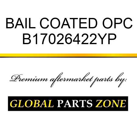 BAIL COATED OPC B17026422YP