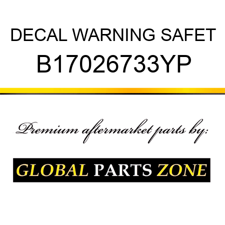 DECAL WARNING SAFET B17026733YP