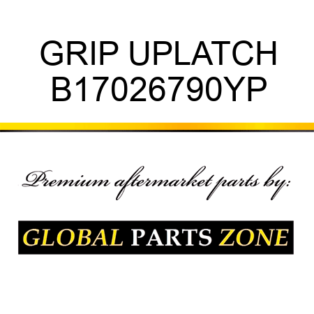 GRIP UPLATCH B17026790YP