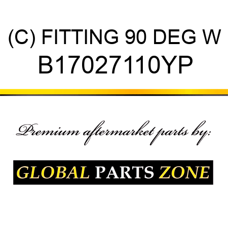 (C) FITTING 90 DEG W B17027110YP