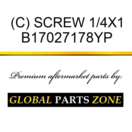 (C) SCREW 1/4X1 B17027178YP