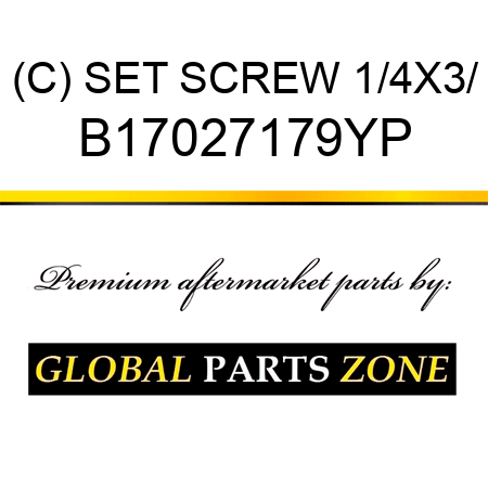 (C) SET SCREW 1/4X3/ B17027179YP