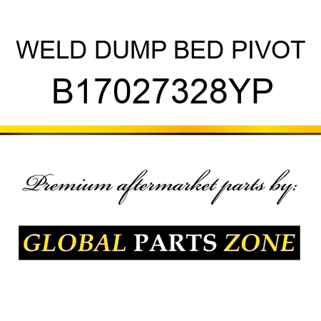 WELD DUMP BED PIVOT B17027328YP