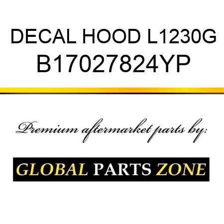 DECAL HOOD L1230G B17027824YP