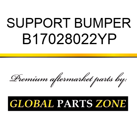 SUPPORT BUMPER B17028022YP