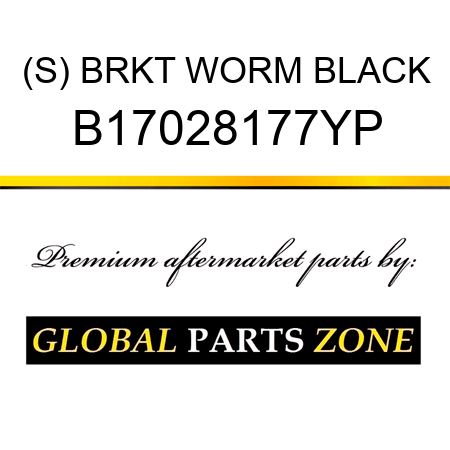 (S) BRKT WORM BLACK B17028177YP