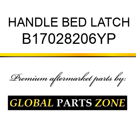 HANDLE BED LATCH B17028206YP