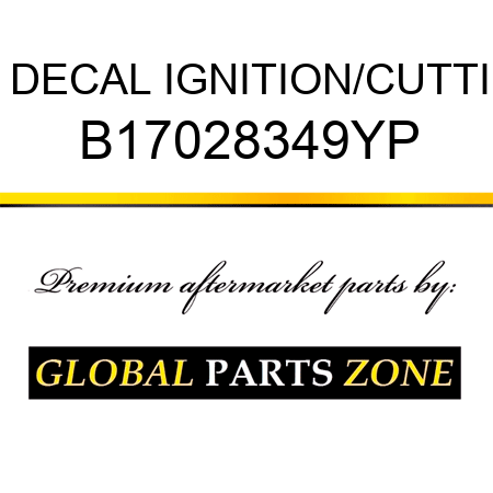 DECAL IGNITION/CUTTI B17028349YP