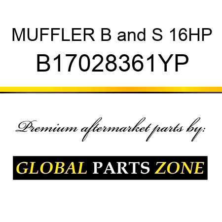 MUFFLER B&S 16HP B17028361YP