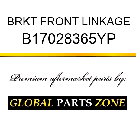 BRKT FRONT LINKAGE B17028365YP